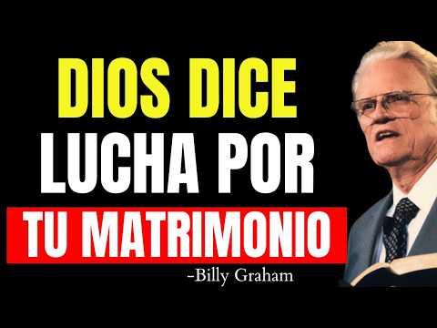 15 CONSEJOS Bíblicos para RESTAURAR Tu MATRIMONIO Perdido | Billy Graham
