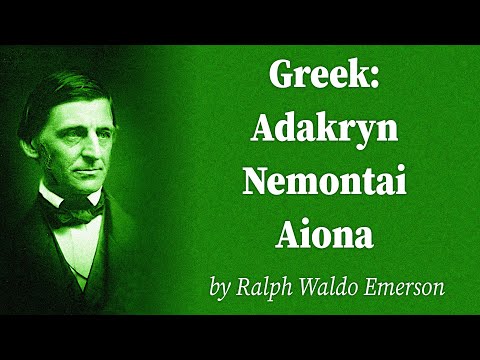 Greek: Adakryn Nemontai Aiona by Ralph Waldo Emerson
