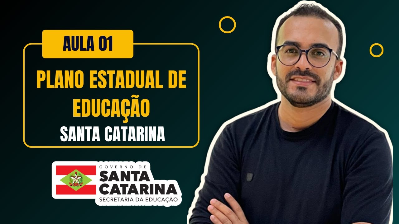 AULA 01 - PLANO ESTADUAL DE EDUCAÇÃO DE SANTA CATARINA
