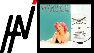 [REMASTER] Myndy K. - Love From Above (DezroK & Hani Mix)