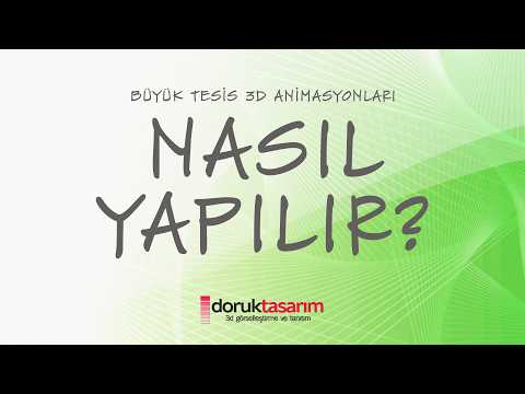 Büyük Tesis 3D Animasyonları Nasıl Yapılır?