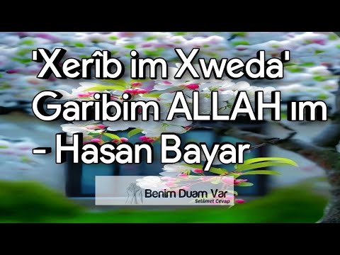 Xerîb im Xweda | Garibim ALLAH'ım - Hasan Bayar