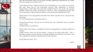 MAŞALLAH'IN KIZI BİRSEN GÜRAN'IN KIZ KARDEŞİ MELİKE MAHKEMEDE NELER DEDİ?