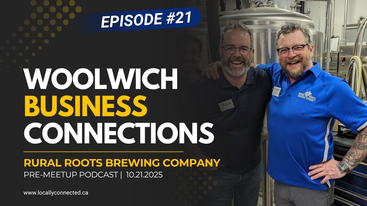 Episode #21:  Woolwich Business Connections (October 2025) Pre-Meetup Podcast