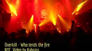 Overkill - Who tends the fire
