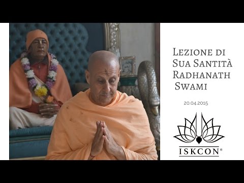 Lezione di Sua Santità Radhanath Swami - 20.04.2015
