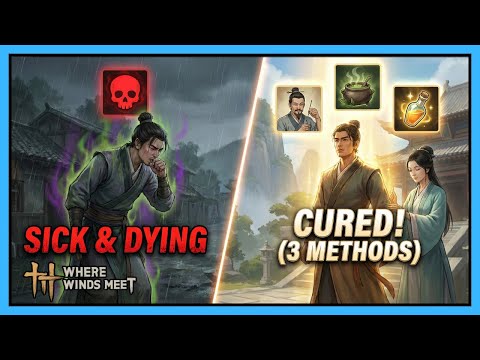 Where Winds Meet: How to Cure ANY Illness (3 Methods to Get Healed)