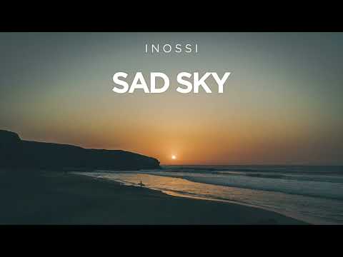 INOSSI - Sad Sky (Official)