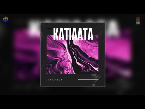 Katiaata - Teidy Boy
