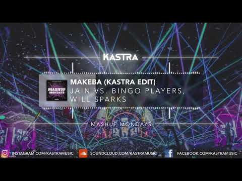 Jain vs. Bingo Players, Will Sparks - Makeba x Devotion (Kastra Edit) | MASHUP MONDAY