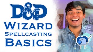 Wizard Spellcasting Basics | Dungeons & Dragons
