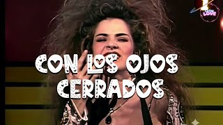 Gloria Trevi - Con los Ojos Cerrados (Letra)