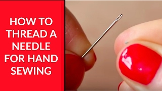 How to Thread a Needle for Hand Sewing – Beginner Sewing Tutorial 1
