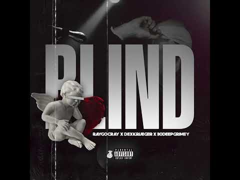 Blind 3 (feat. 30 Deep Grimeyy & Dex Krueger)