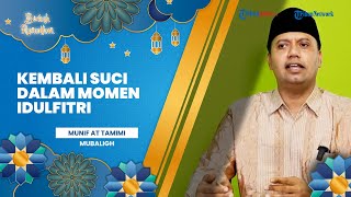 BERKAH RAMADAN: Kembali Suci dalam Momen Idulfitri