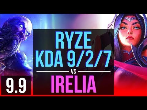Gain elo as RYZE vs IRELIA (TOP) | KDA 9/2/7 | EUW Challenger | v9.9