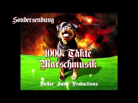 Dicker Hund Sondersendung - Tausend Takte Marschmusik - Beliebte Märsche/Popular Marches