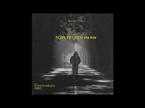 EssenciaAudio - O que eu quero pra mim - prod ENBS1