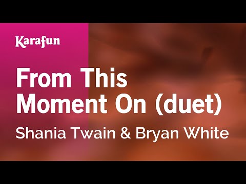From This Moment On (duet) - Shania Twain & Bryan White | Karaoke Version | KaraFun