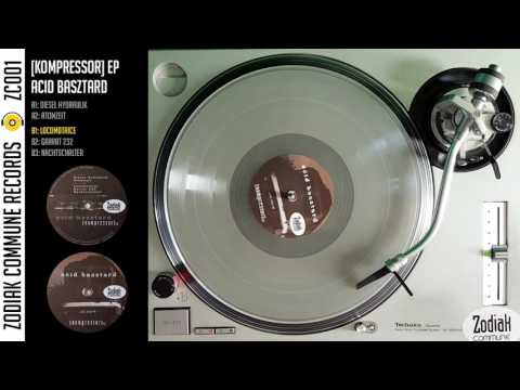 Zodiak Commune Records (ZC001) - [Kompressor] EP - Locomotrice - Acid Basztard