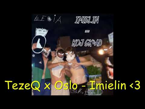 TezeQ x Oslo - Imielin (prod.Dripex)