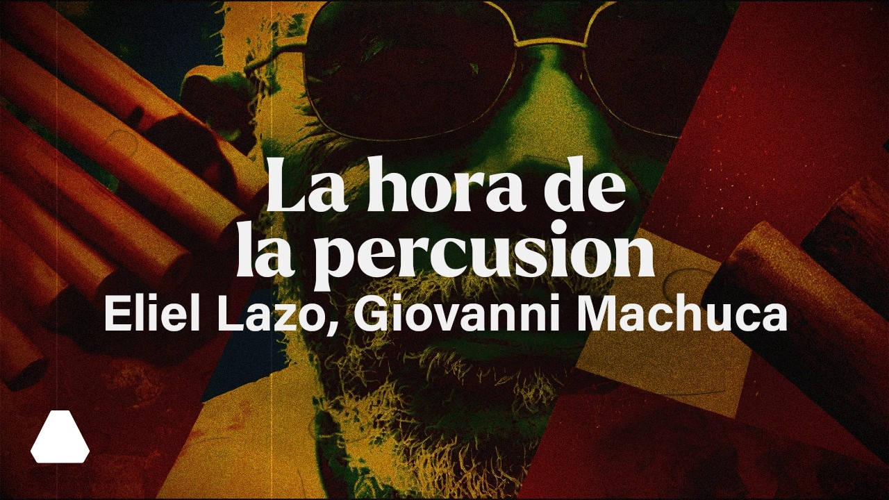 Eliel Lazo, Giovanni Machuca | La hora de la percusion by Prisma Music Group — Official Music Video