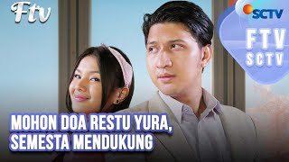 Download lagu FTV SCTV Rayna Snova & Aditya Zoni - Mohon Doa Restu Yura, Semesta Mendukung mp3