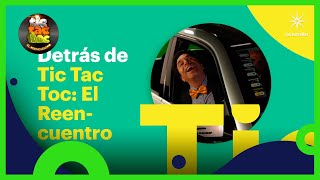 Detrás de cámaras de 'Tic Tac Toc - El reencuentro' | Distrito Comedia