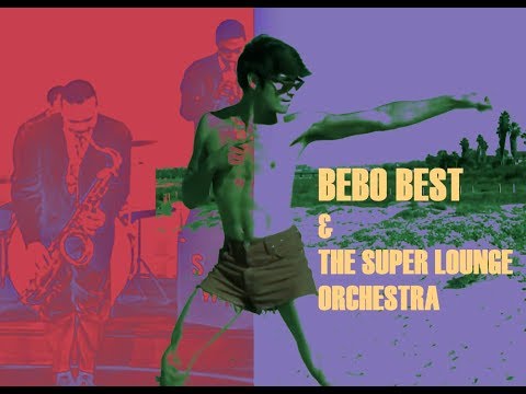 BEBO BEST & The Super Lounge Orchestra - Mambajazz
