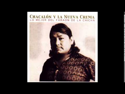 08 ESE AMARGO AMOR - Chacalón y La Nueva Crema (Autor/Comp: Augusto Loyola Castro)