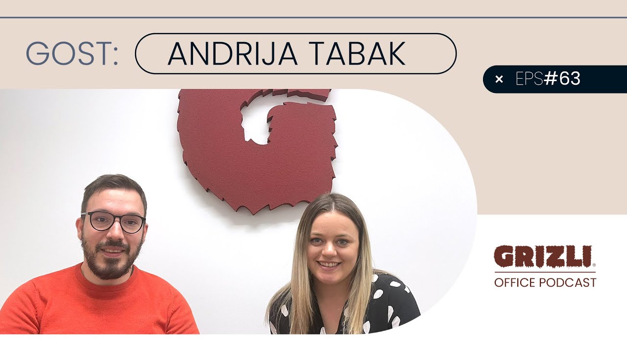 Grizli Office Podcast #63 - Andrija Tabak, Želja mi je pokrenuti vlastiti podcast