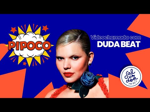 Programa Pipoco com Duda Beat  (13/05/2021) - Salvador FM