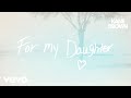 Kane Brown - For My Daughter (Audio) Kane Brown - For My Daughter (Audio)