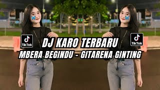 Download lagu DJ LAGU KARO | MBERA BEGINDU - GITARENA GINTING || DJ Lagu Karo Remix Terbaru mp3