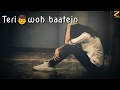 Teri Woh Baatein Oh Chaahat Ki Rasmein Mann Very Sad Whatsapp Status Zeed Creation