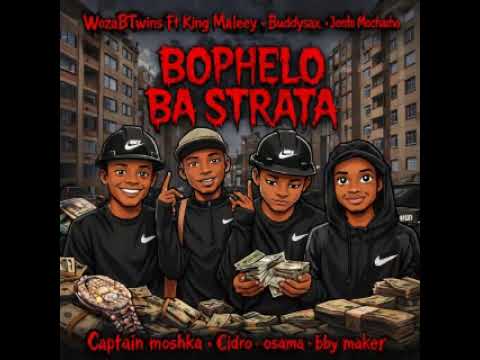 Bophelo ba Strata-Jento Mochacho ft Osama Mchacho FinBalor ft Captain Moshka ft Cidro