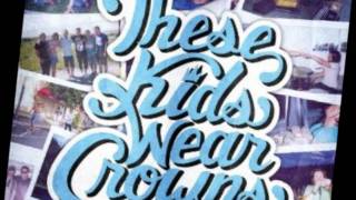 These Kids Wear Crowns-All The Way Home