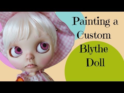 Customizing a Custom Blythe Doll- How to Paint a Custom Blythe Doll