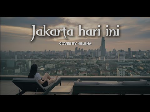 Jakarta hari ini - forRevenge Cover by Helena | Unplugged version #forrevenge #coversong