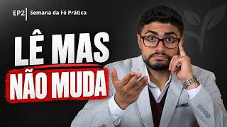 Você pode ler a Bíblia e ainda continuar igual | Sementes da Manhã - Especial 1 ano