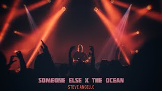 Someone Else x The Ocean - Steve Angello Tomorrowland 2016 Mashup