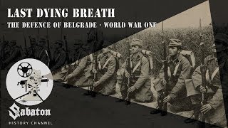 Last Dying Breath – The Defence of Belgrade – Sabaton History 005 [Official]