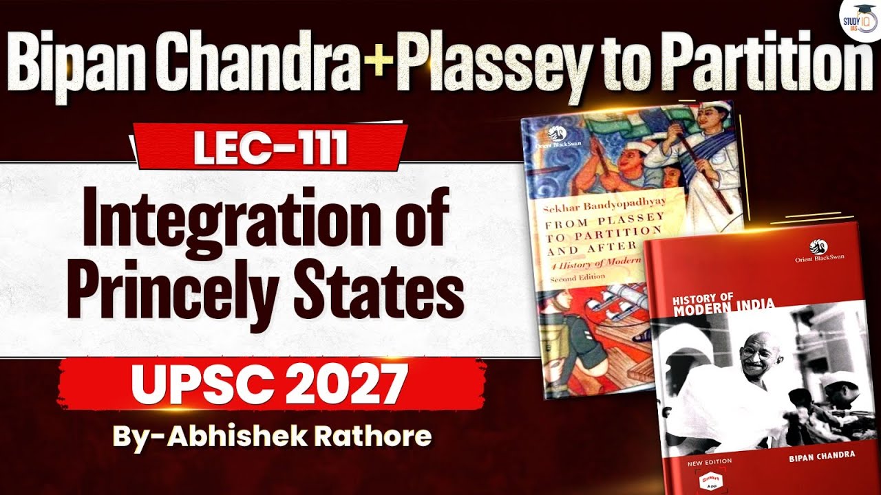 Integration of Princely States | UPSC Modern History | Lec 111 | StudyIQ IAS