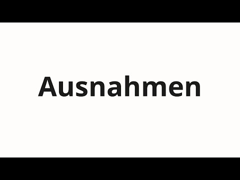 How to pronounce Ausnahmen