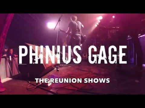 Phinius Gage - The Reunion Shows 2015