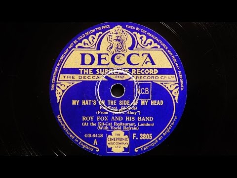 Roy Fox and His Band - My Hat's On The Side Of My Head