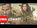 Saware Lyrical Video Phantom Saif Ali Khan Katrina Kai Arijit Singh Pritam T Series