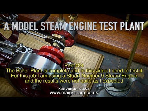 A MODEL STEAM ENGINE TEST PLANT - PART #24
