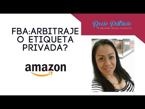 , title : 'Amazon FBA: Arbitraje o Etiqueta privada? Preguntas Amazon'