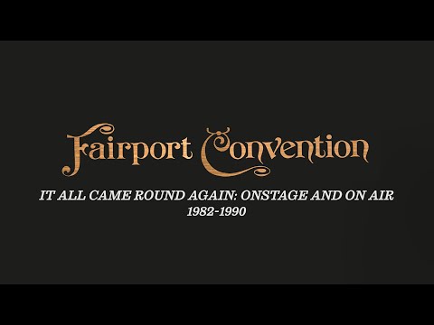 Fairport Convention - "It All Came Around Again: Onstage and On Air 1982–90" Trailer